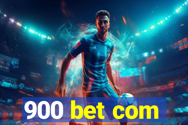 900 bet com